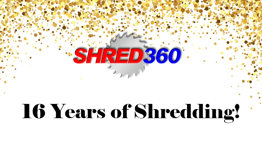 Wow, Shred360 Turns 16 This Year!!! Enter To Win Free Paper Shredding ...