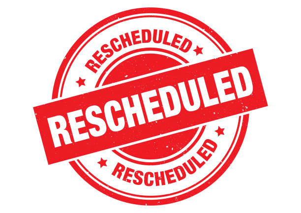 Rescheduled